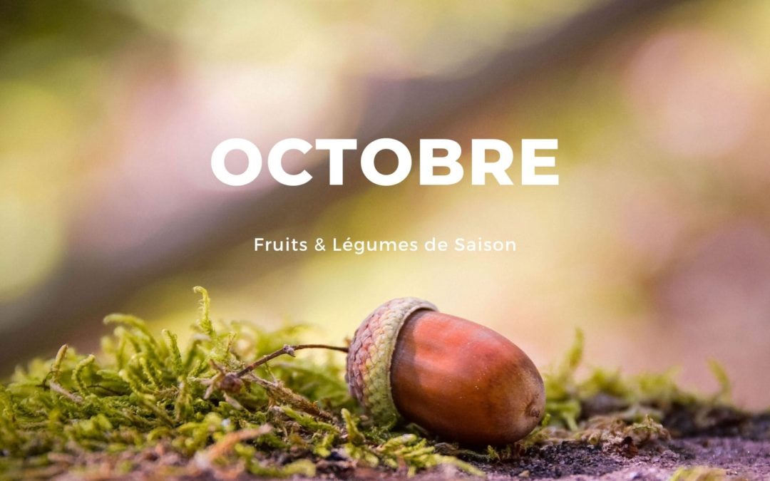 Fruits et Légumes du mois d’Octobre
